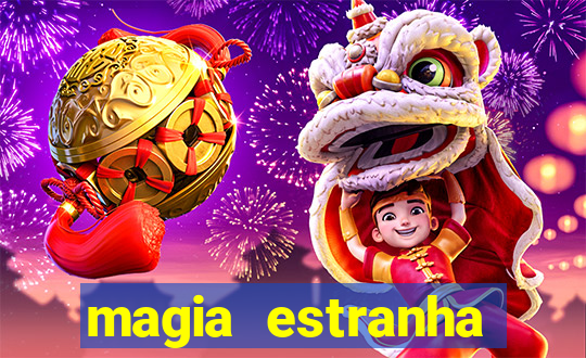 magia estranha filme completo dublado google drive